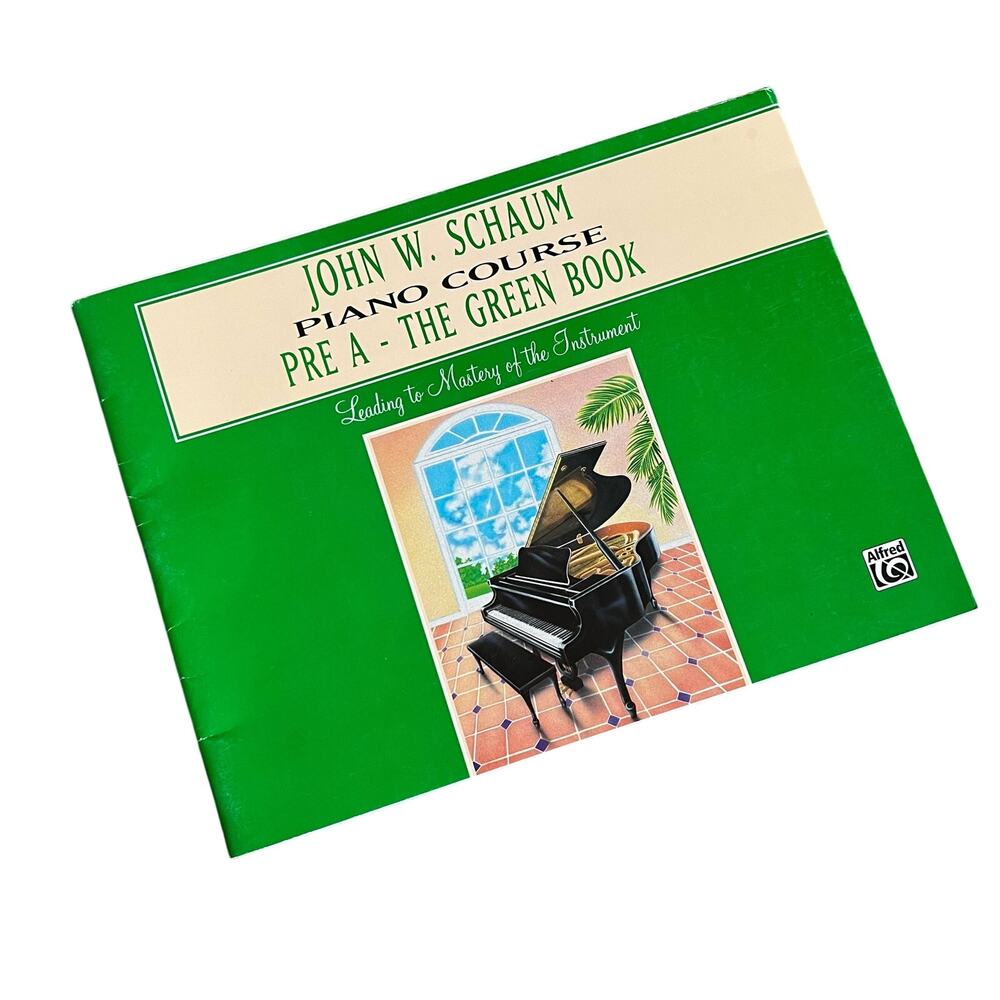 John W. Schaum Piano Course Pre-A: The Green Book: For the Earliest Beginner